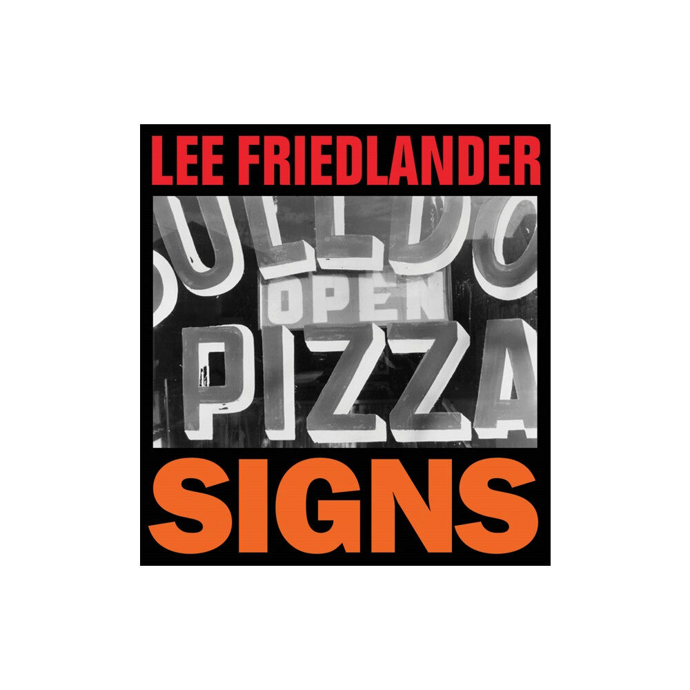 Fraenkel Gallery,US Lee Friedlander: Signs (inbunden, eng)