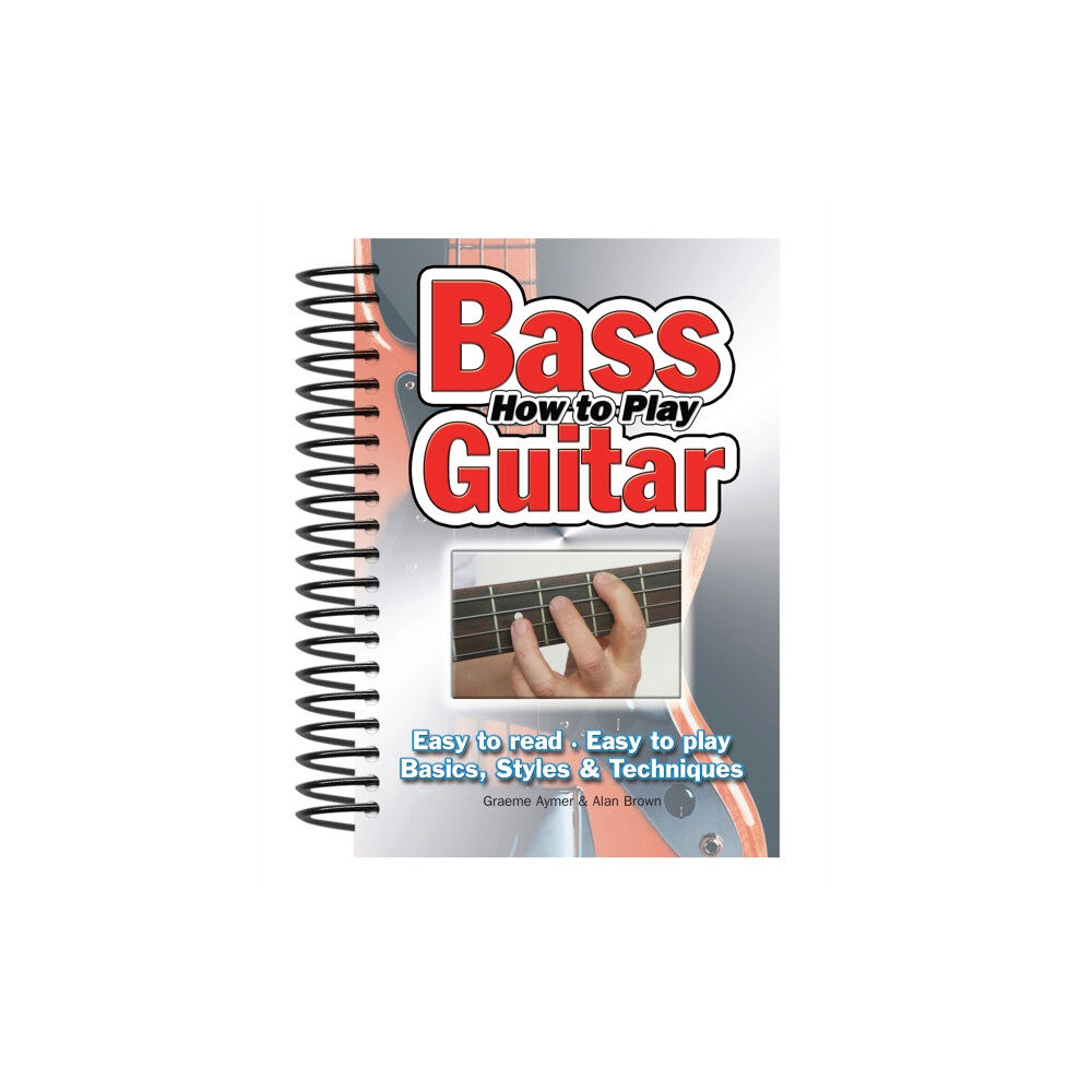 Flame Tree Publishing How To Play Bass Guitar (bok, spiral, eng)