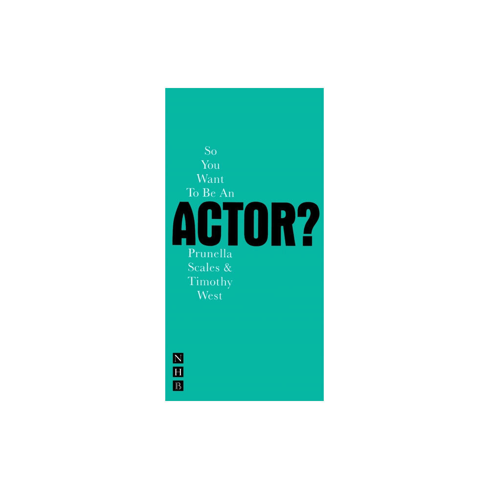 Nick Hern Books So You Want To Be An Actor? (häftad, eng)