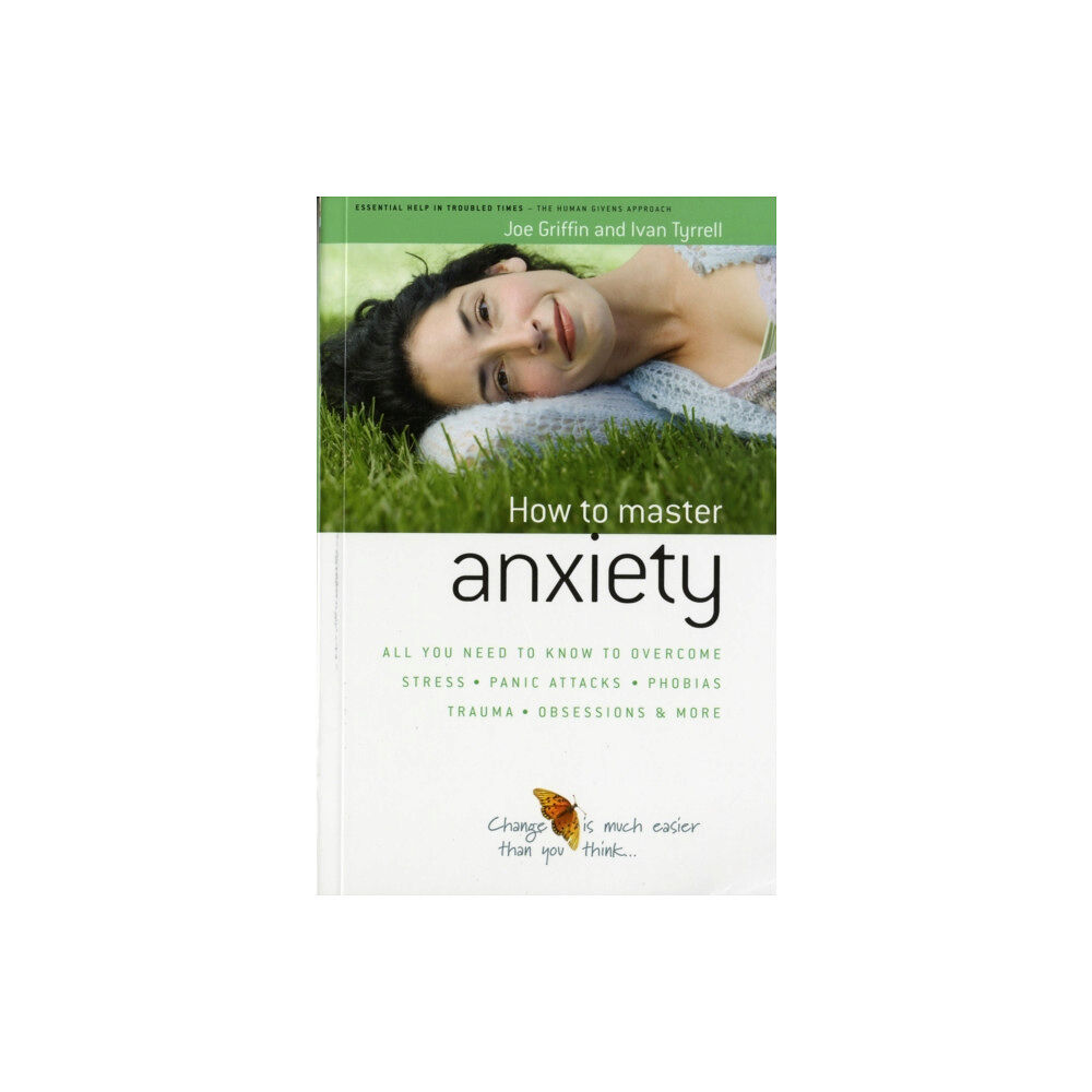 Human Givens Publishing Ltd How to Master Anxiety (häftad, eng)