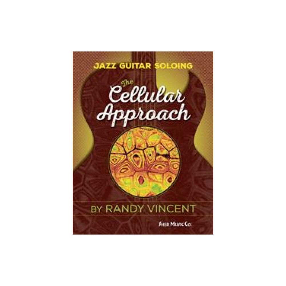 Sher Music Co ,U.S. Jazz Guitar Soloing: The Cellular Approach (bok, spiral, eng)