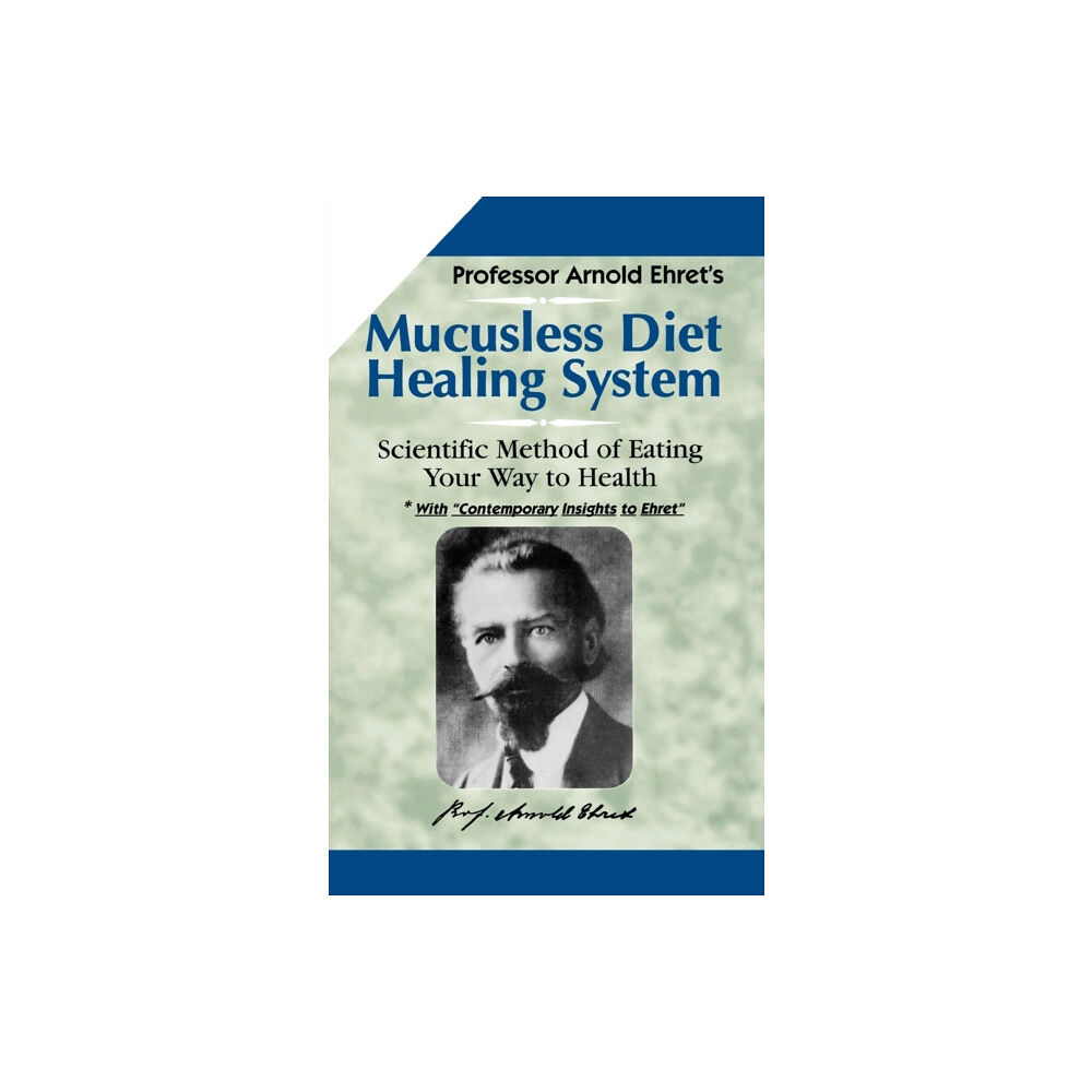 Ehret Literature Publishing Company Mucusless Diet Healing System (häftad, eng)
