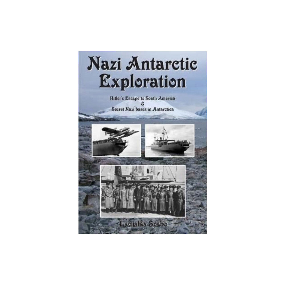 Reardon Publishing Nazi Antarctic Exploration (inbunden, eng)