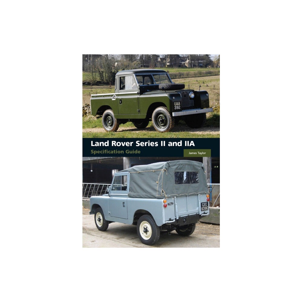 The Crowood Press Ltd Land Rover Series II and IIA Specification Guide (inbunden, eng)