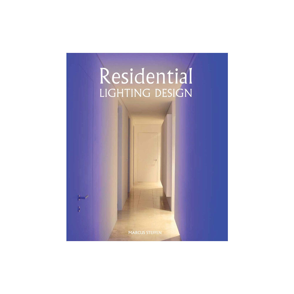 The Crowood Press Ltd Residential Lighting Design (inbunden, eng)