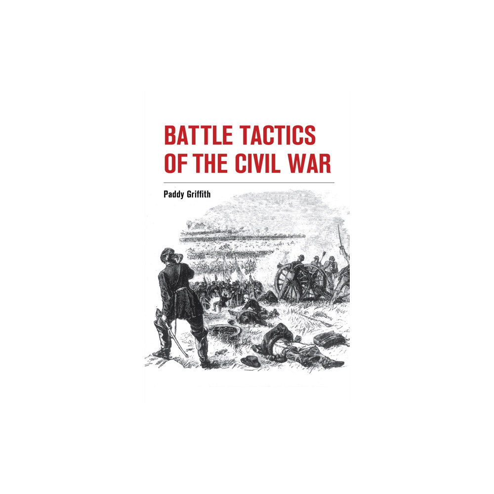 The Crowood Press Ltd Battle Tactics of the Civil War (häftad, eng)