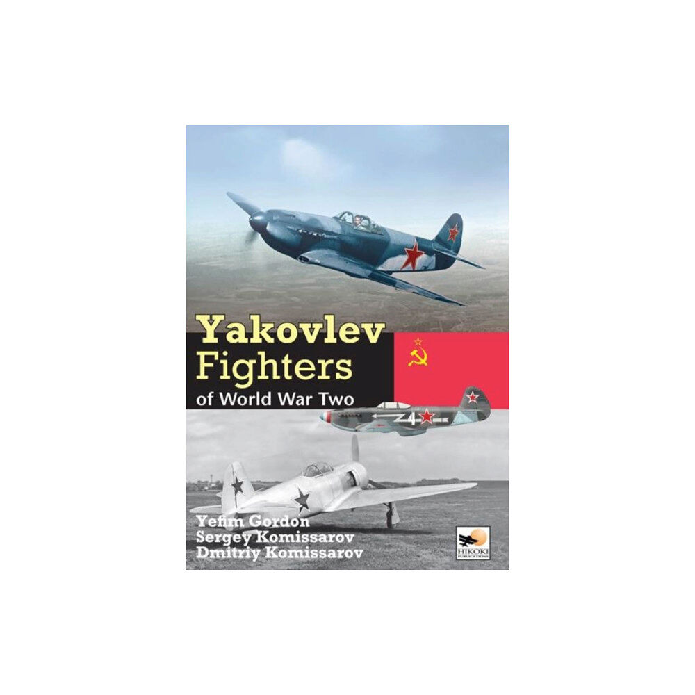 Hikoki Publications Yakolev Aircraft of World War Two (inbunden, eng)