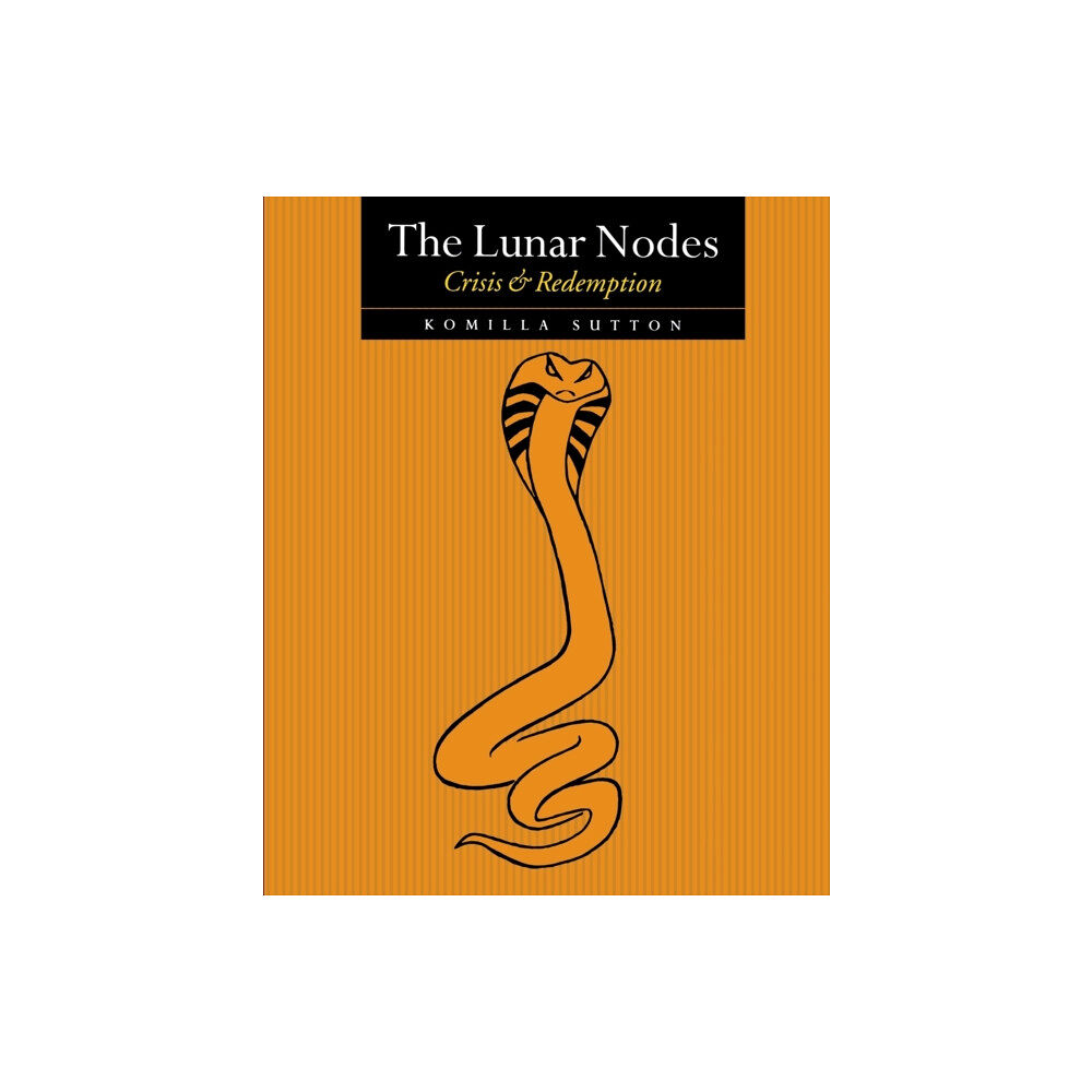 Wessex Astrologer Ltd The Lunar Nodes: Crisis and Redemption (häftad, eng)