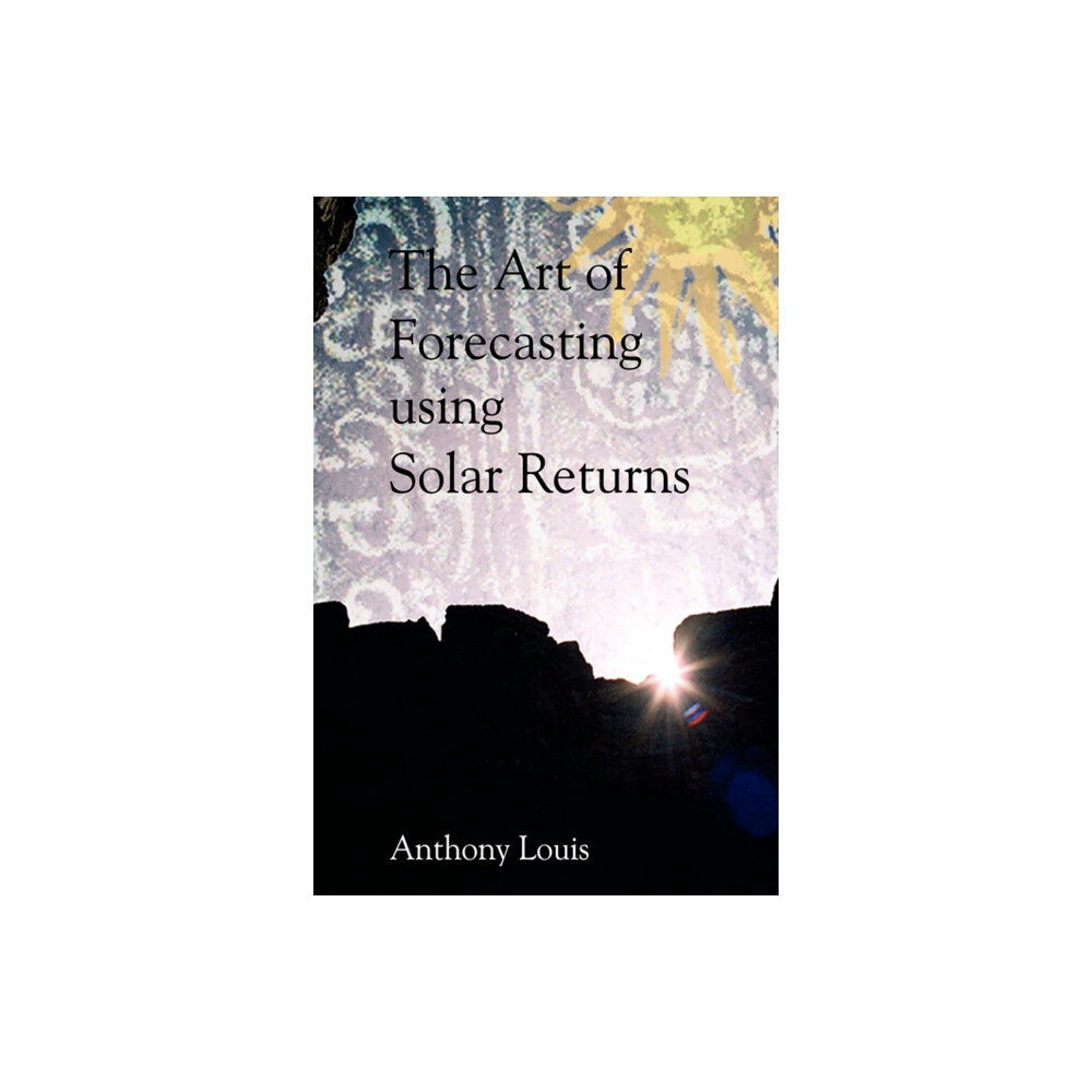 Wessex Astrologer Ltd The Art of Forecasting Using Solar Returns (häftad, eng)