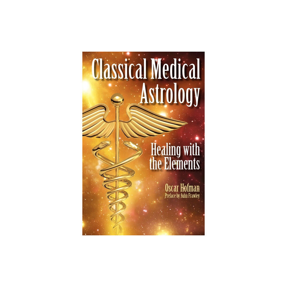 Wessex Astrologer Ltd Classical Medical Astrology (häftad, eng)