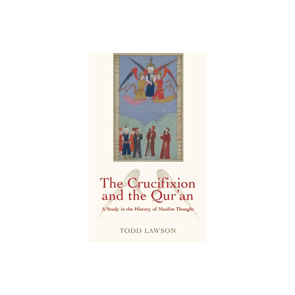 Oneworld Publications The Crucifixion and the Qur'an (häftad, eng)