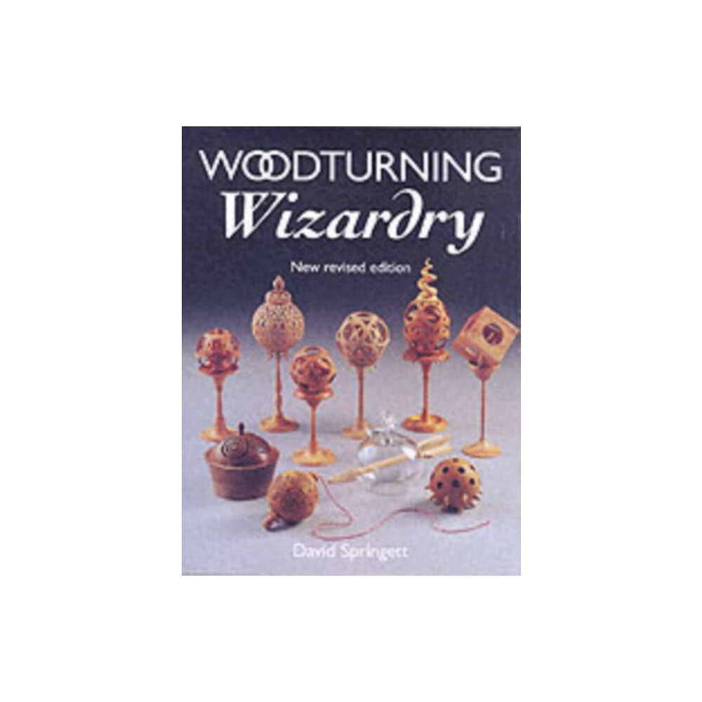 GMC Publications Woodturning Wizardry (häftad, eng)