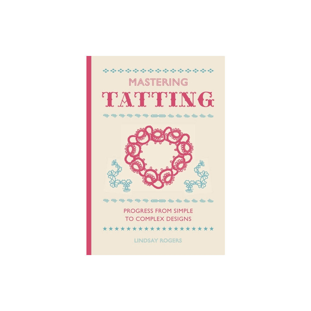 GMC Publications Mastering Tatting (inbunden, eng)