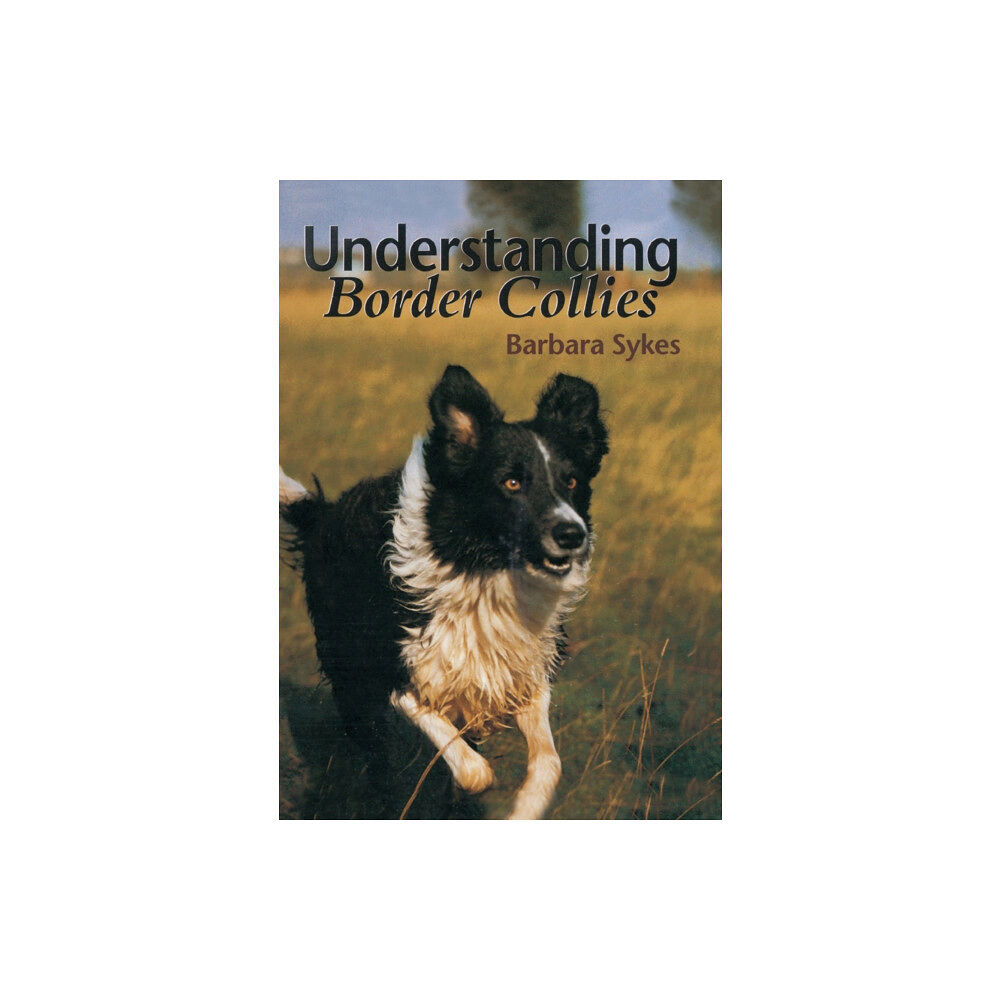 The Crowood Press Ltd Understanding Border Collies (inbunden, eng)