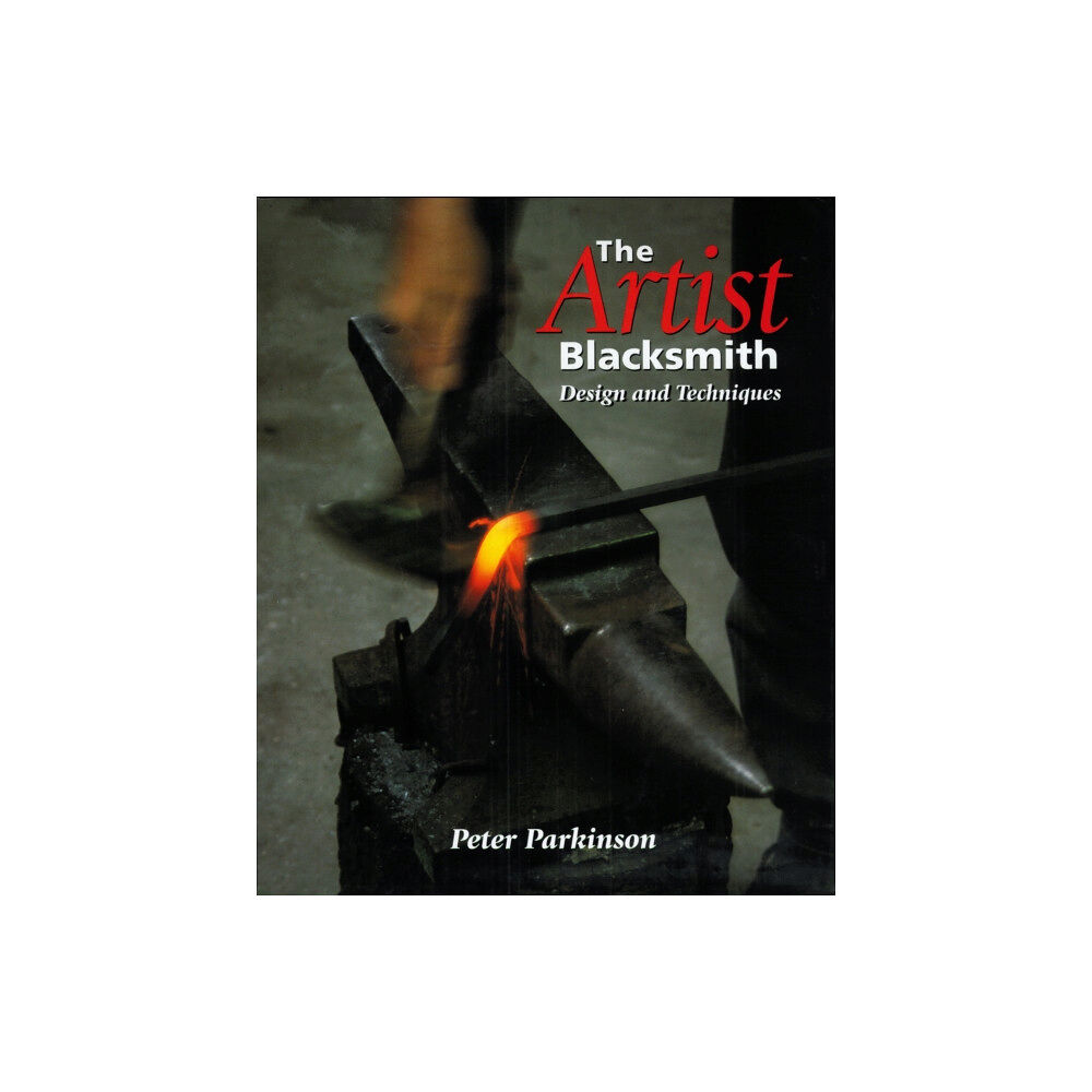 The Crowood Press Ltd The Artist Blacksmith (inbunden, eng)