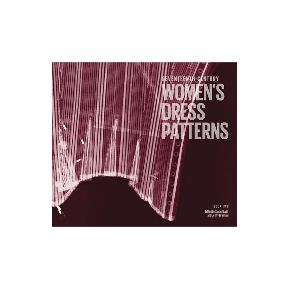 V & A Publishing Seventeenth-Century Women's Dress Patterns (inbunden, eng)