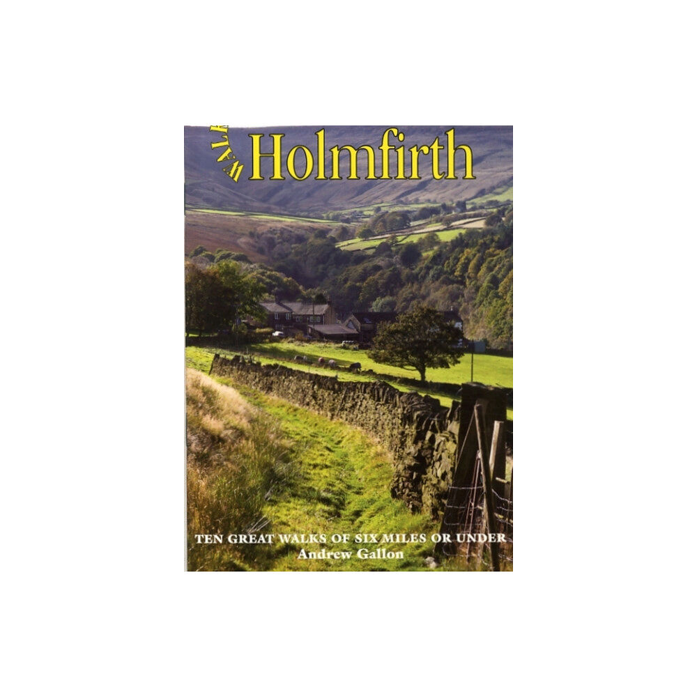 Dalesman Publishing Co Ltd Walks Around Holmfirth (häftad, eng)