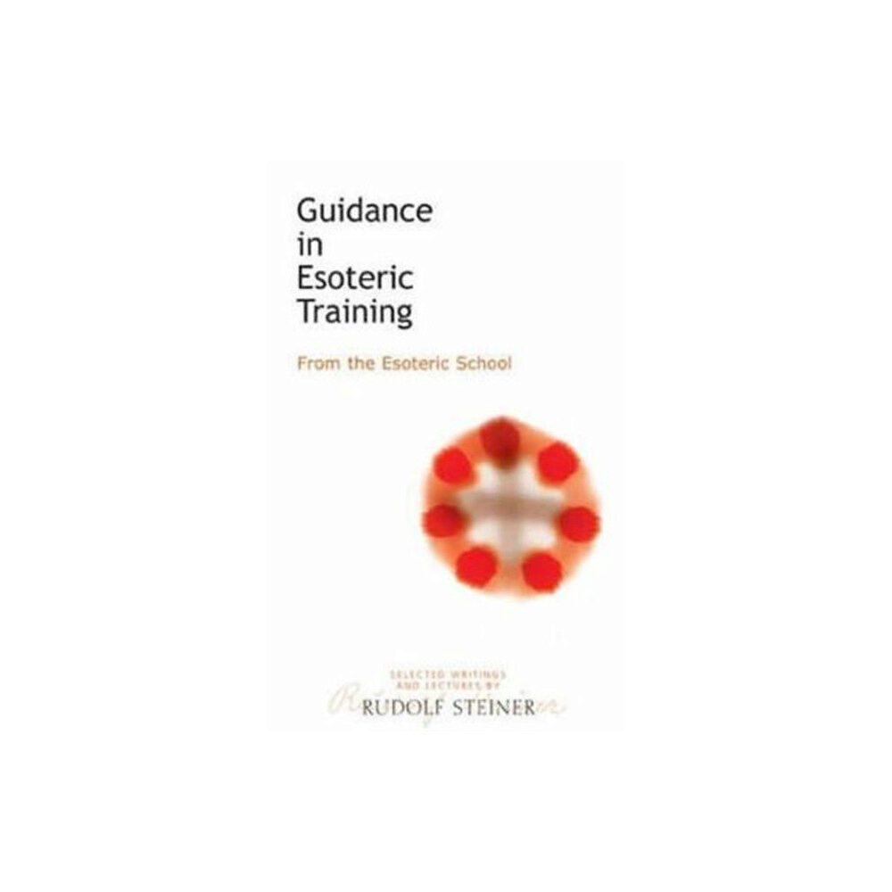 Rudolf Steiner Press Guidance in Esoteric Training (häftad, eng)