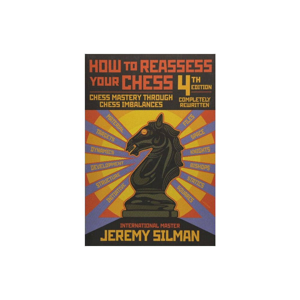 Siles Press,U.S. How to Reassess Your Chess (häftad, eng)