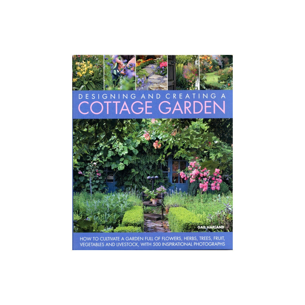 Anness publishing Designing & Creating a Cottage Garden (inbunden, eng)