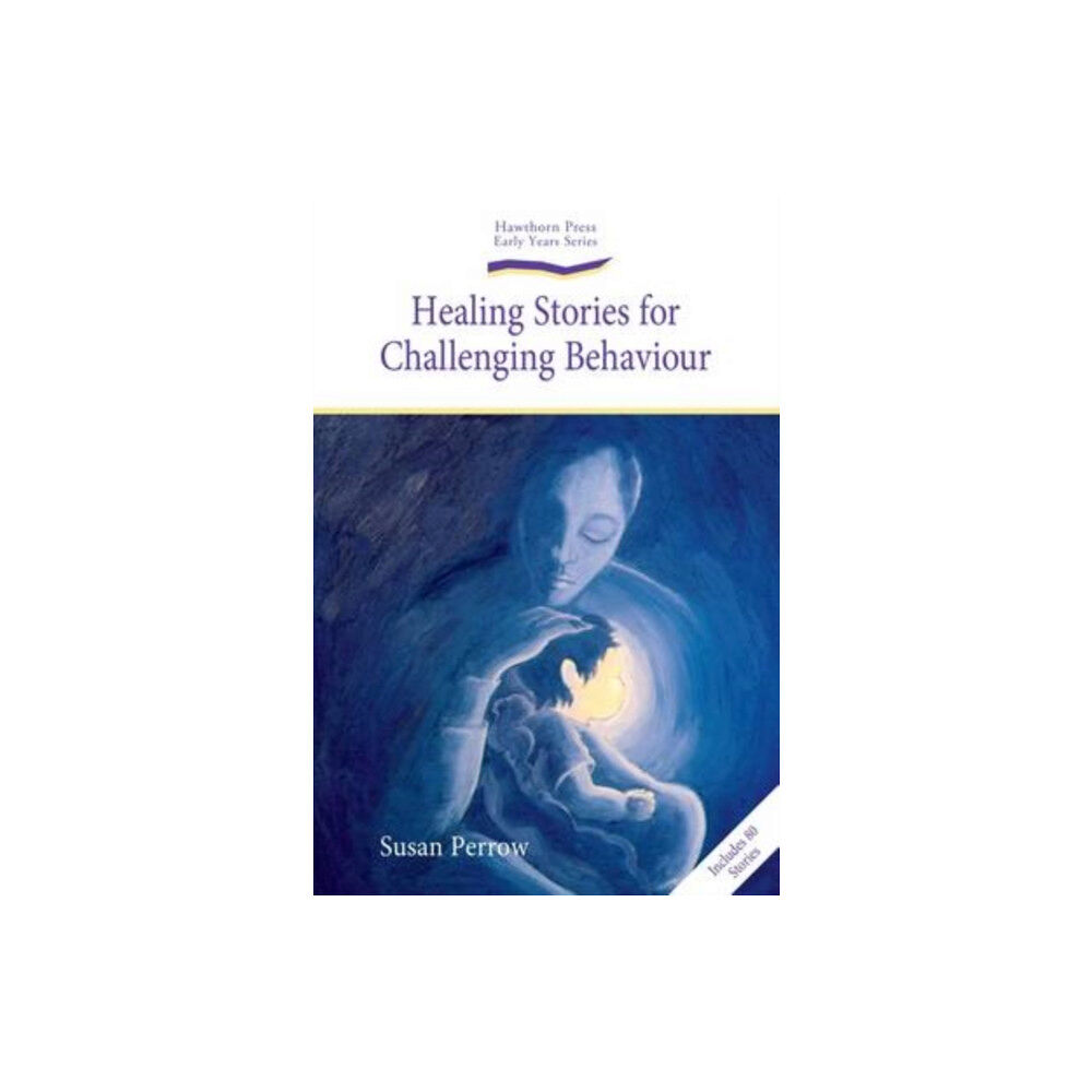 Hawthorn Press Healing Stories for Challenging Behaviour (häftad, eng)