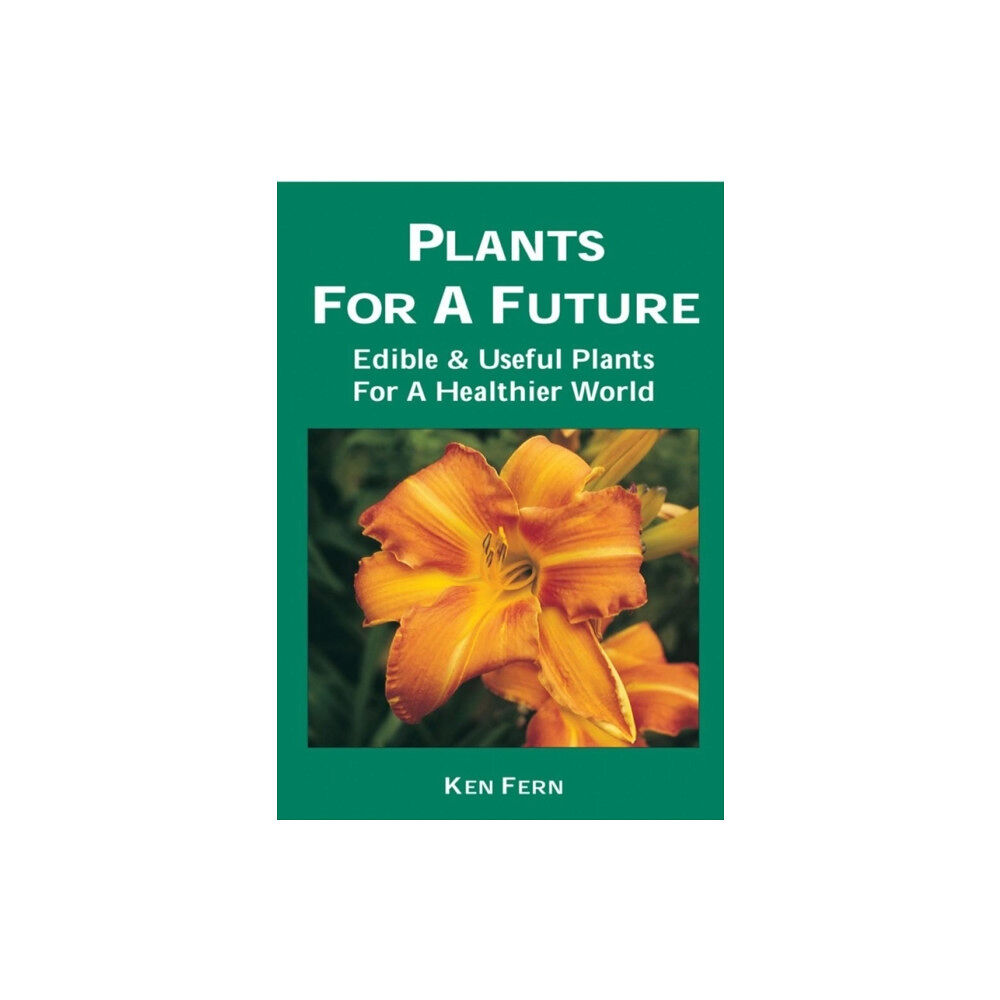 Permanent Publications Plants for a Future: Edible and Useful Plants for a Healthier World (häftad, eng)