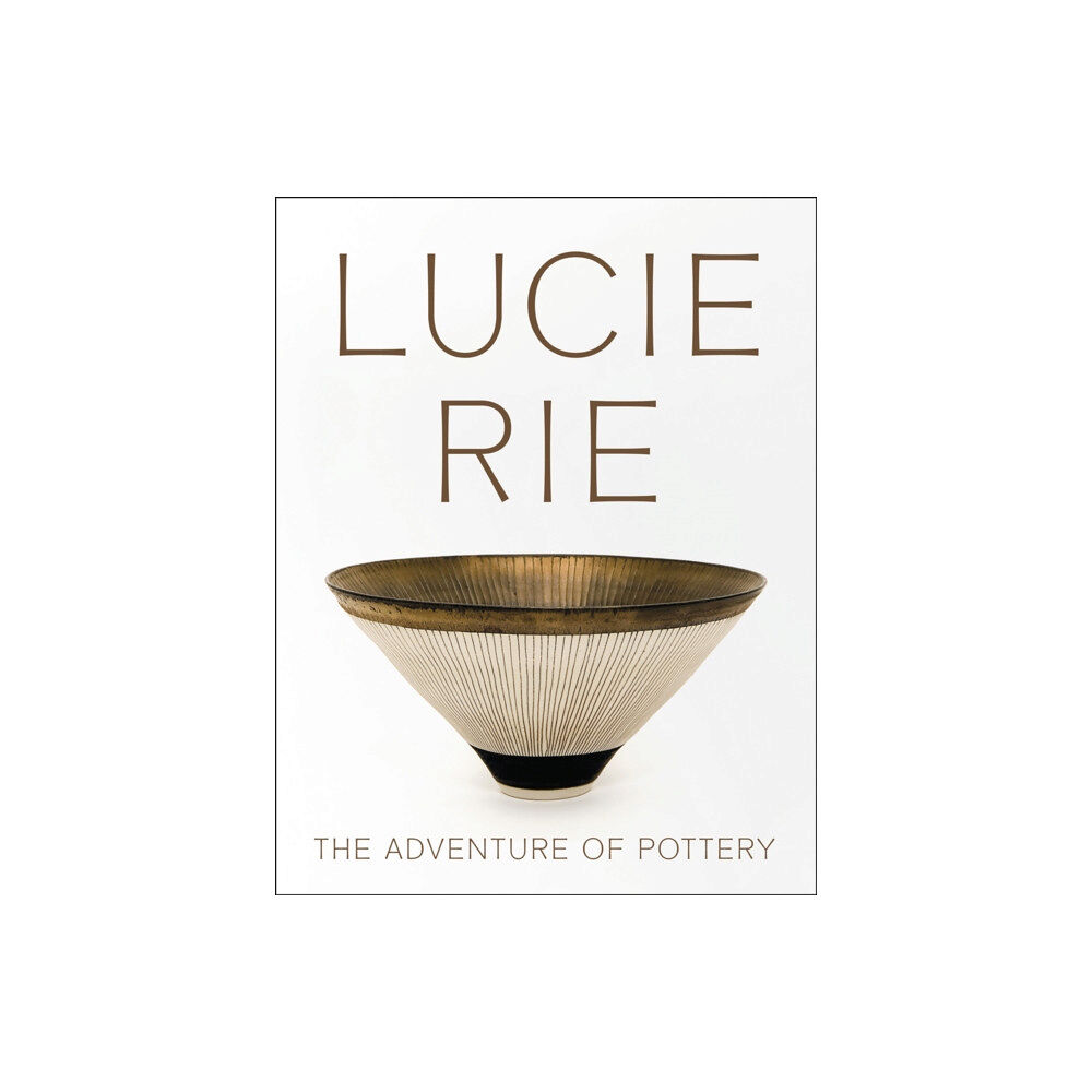 Kettle's Yard Gallery Lucie Rie: The Adventure of Pottery (häftad, eng)