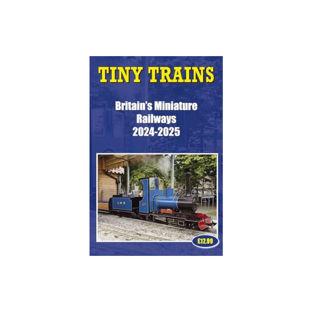 Soccer Books Ltd Tiny Trains – Britain's Miniature Railways 2024-2025 (häftad, eng)