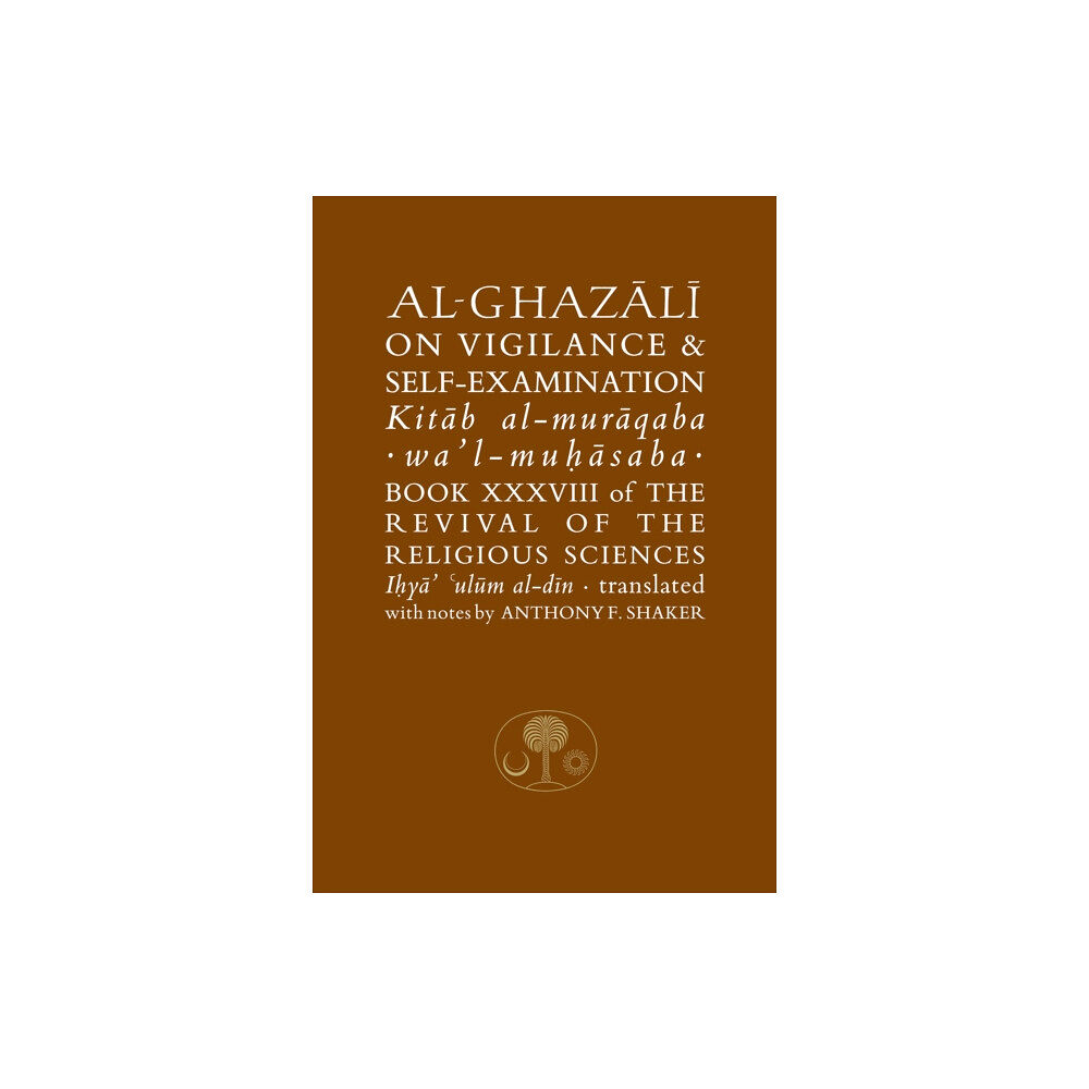 The Islamic Texts Society Al-Ghazali on Vigilance and Self-examination (häftad, eng)