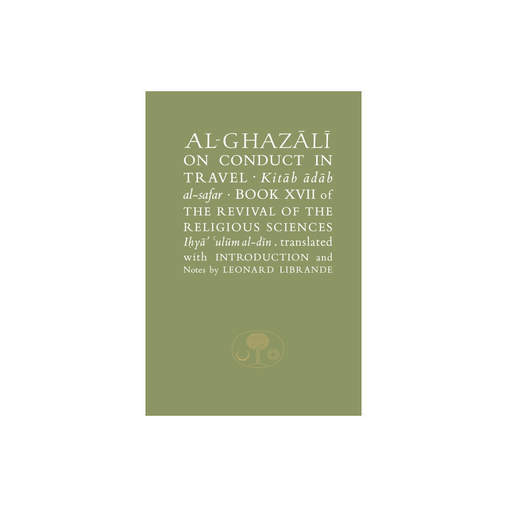 The Islamic Texts Society Al-Ghazali on Conduct in Travel (häftad, eng)