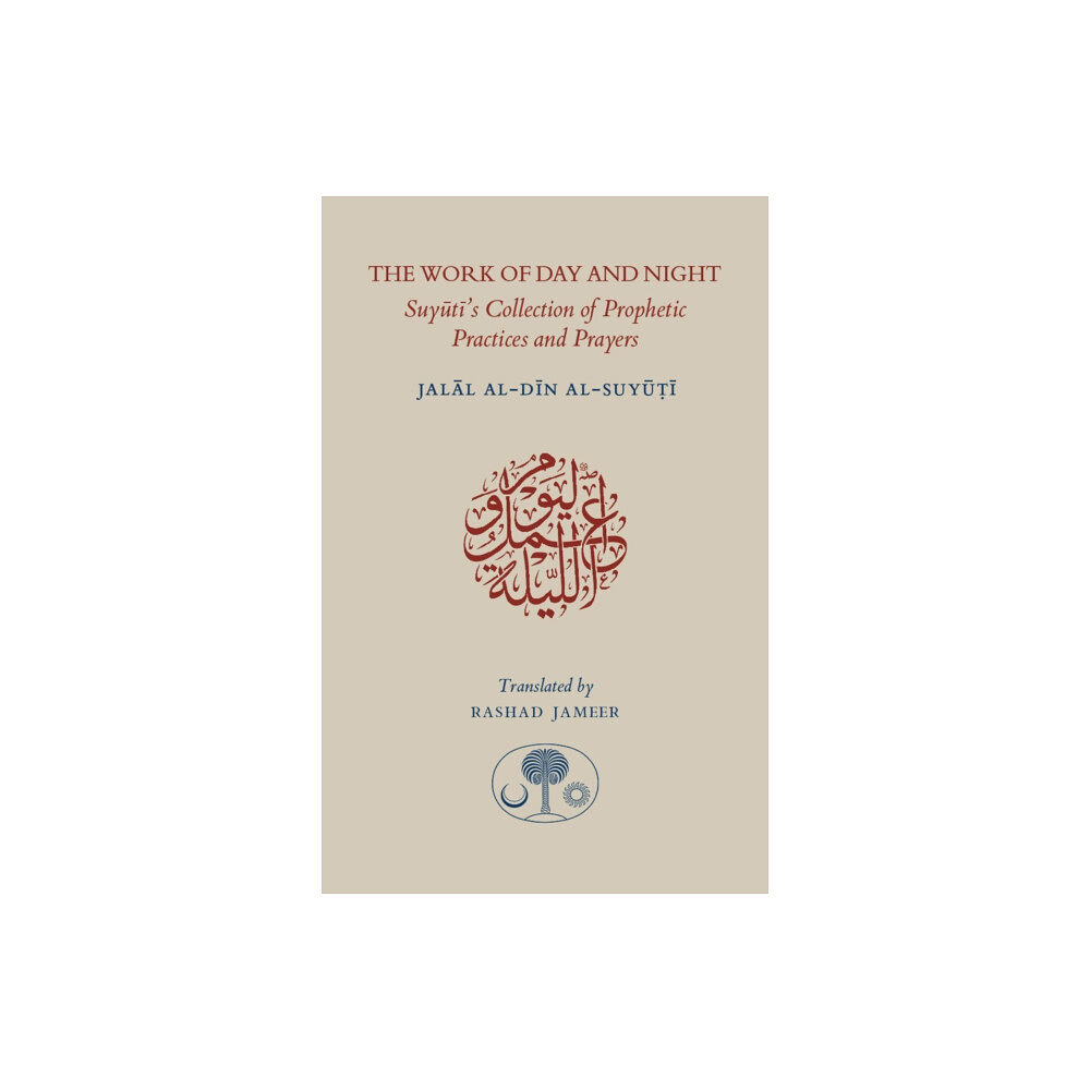 The Islamic Texts Society The Work of Day and Night (häftad, eng)