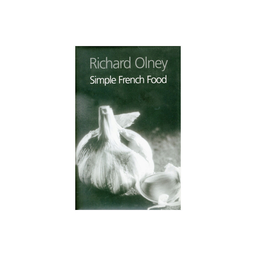 Grub Street Publishing Simple French Food (inbunden, eng)