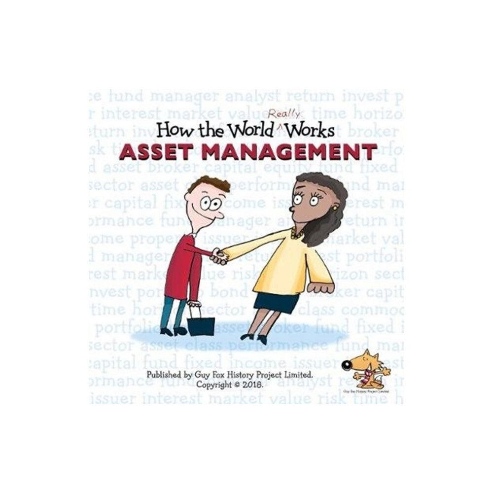 Guy Fox Publishing How the World REALLY Works: Asset Management (häftad, eng)