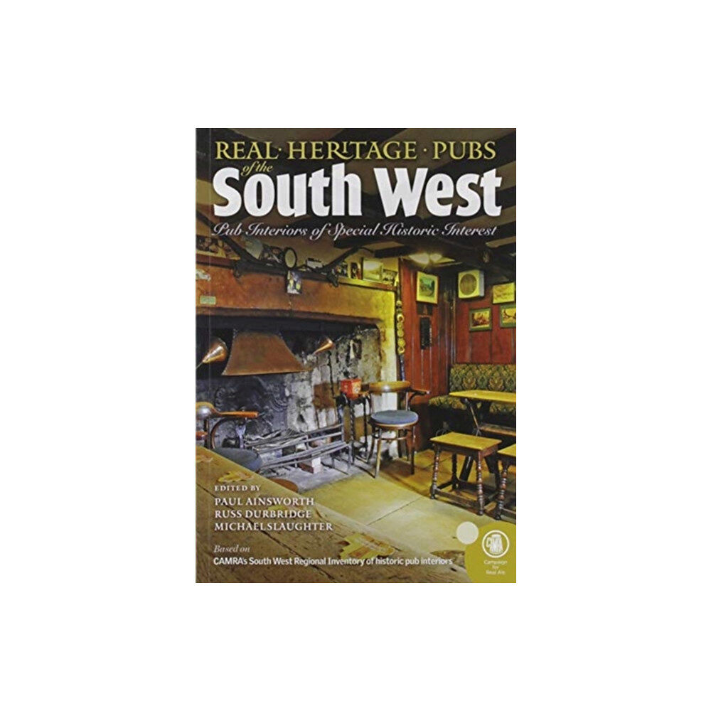 CAMRA Books Real heritage Pubs of the Southwest (häftad, eng)