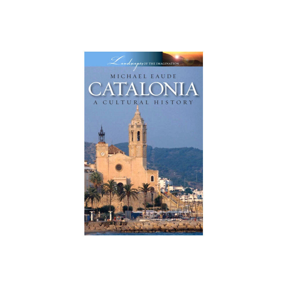 Signal Books Ltd Catalonia a Cultural and Literary History (häftad, eng)