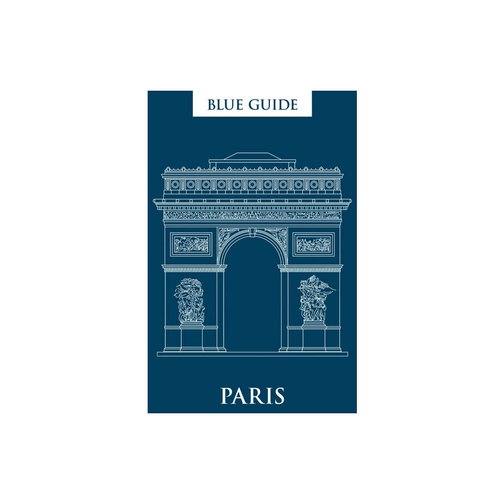 Blue Guides Blue Guide Paris (häftad, eng)