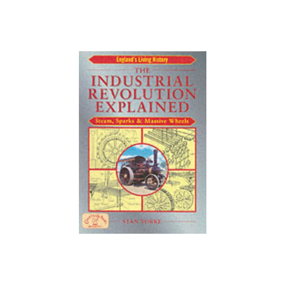 Countryside Books The Industrial Revolution Explained (häftad, eng)