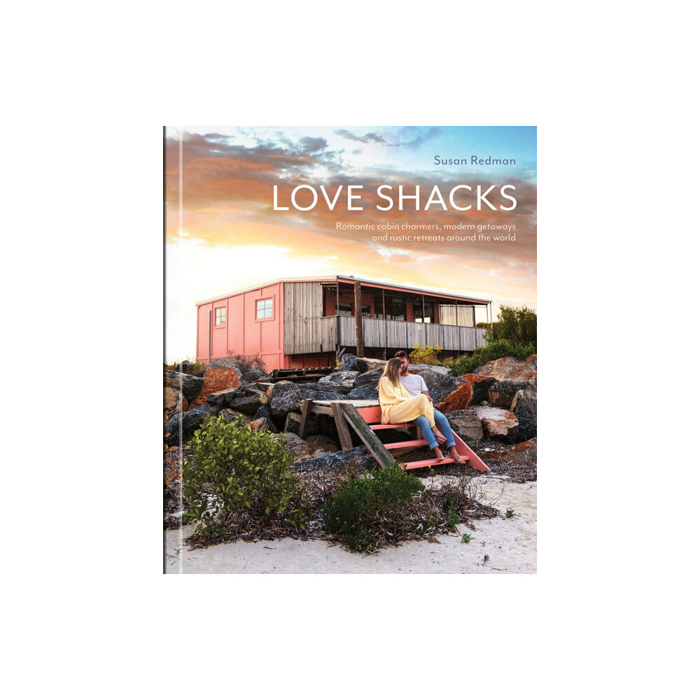 Images Publishing Group Pty Ltd Love Shacks (inbunden, eng)