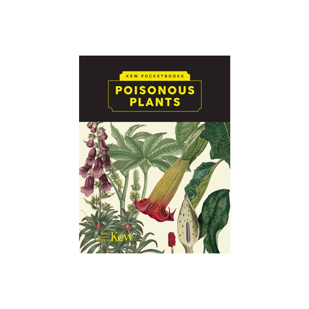 Royal Botanic Gardens Kew Pocketbooks: Poisonous Plants (inbunden, eng)