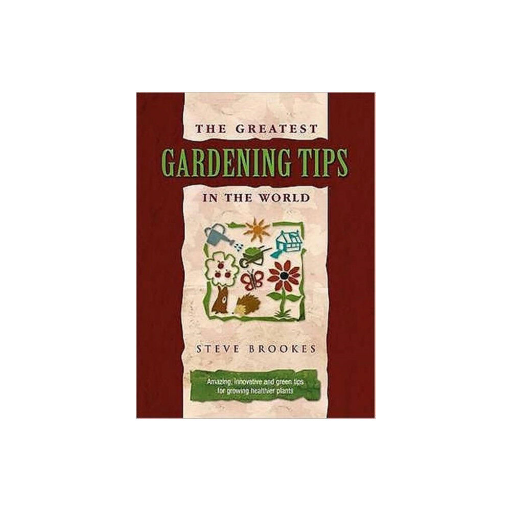 SB Publishing The Greatest Gardening Tips in the World (inbunden, eng)