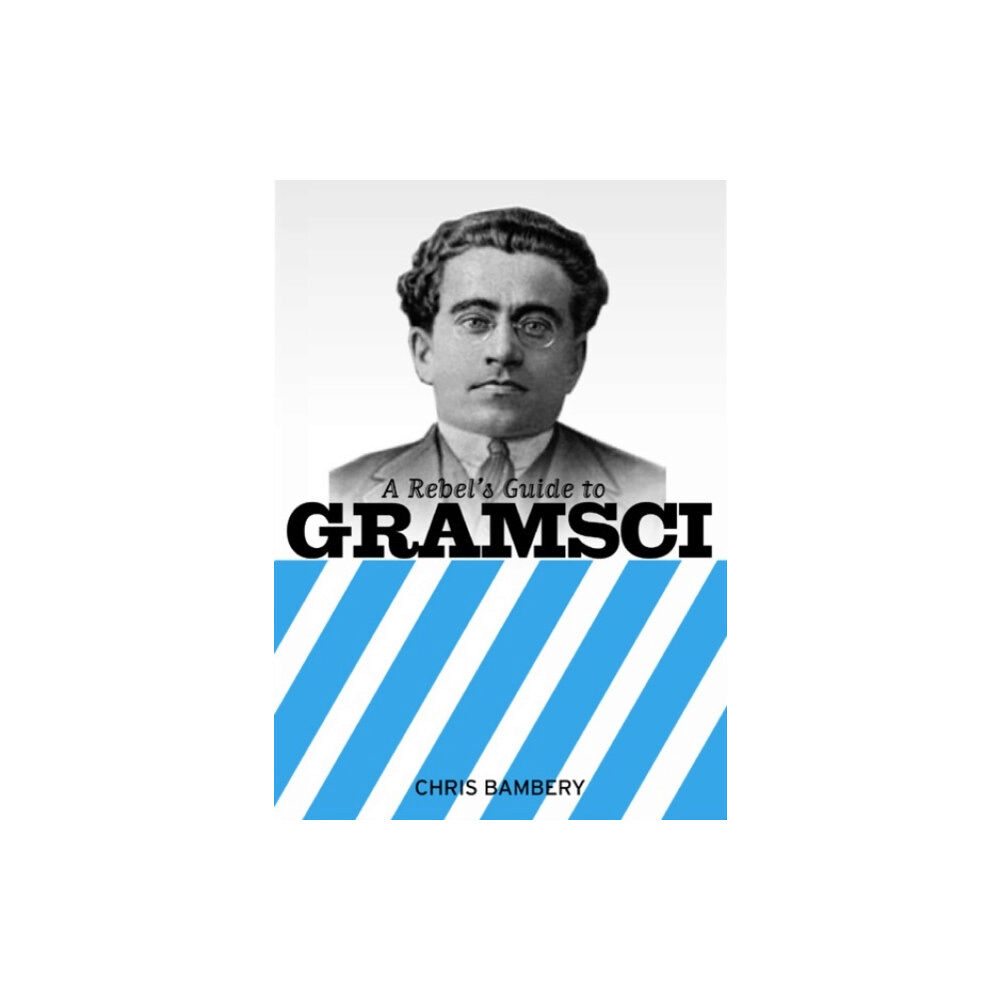 Bookmarks Publications A Rebels Guide To Gramsci (häftad, eng)