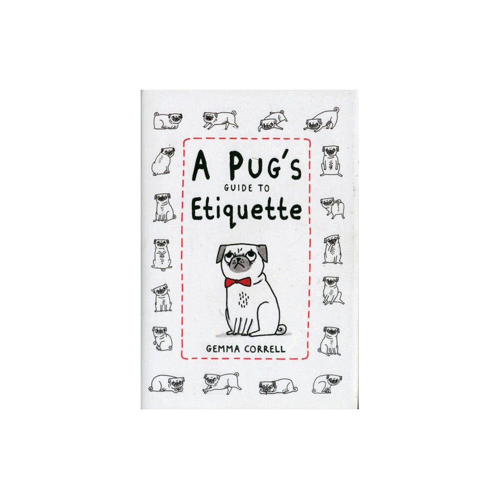 Ryland, Peters & Small Ltd A Pug's Guide to Etiquette (inbunden, eng)