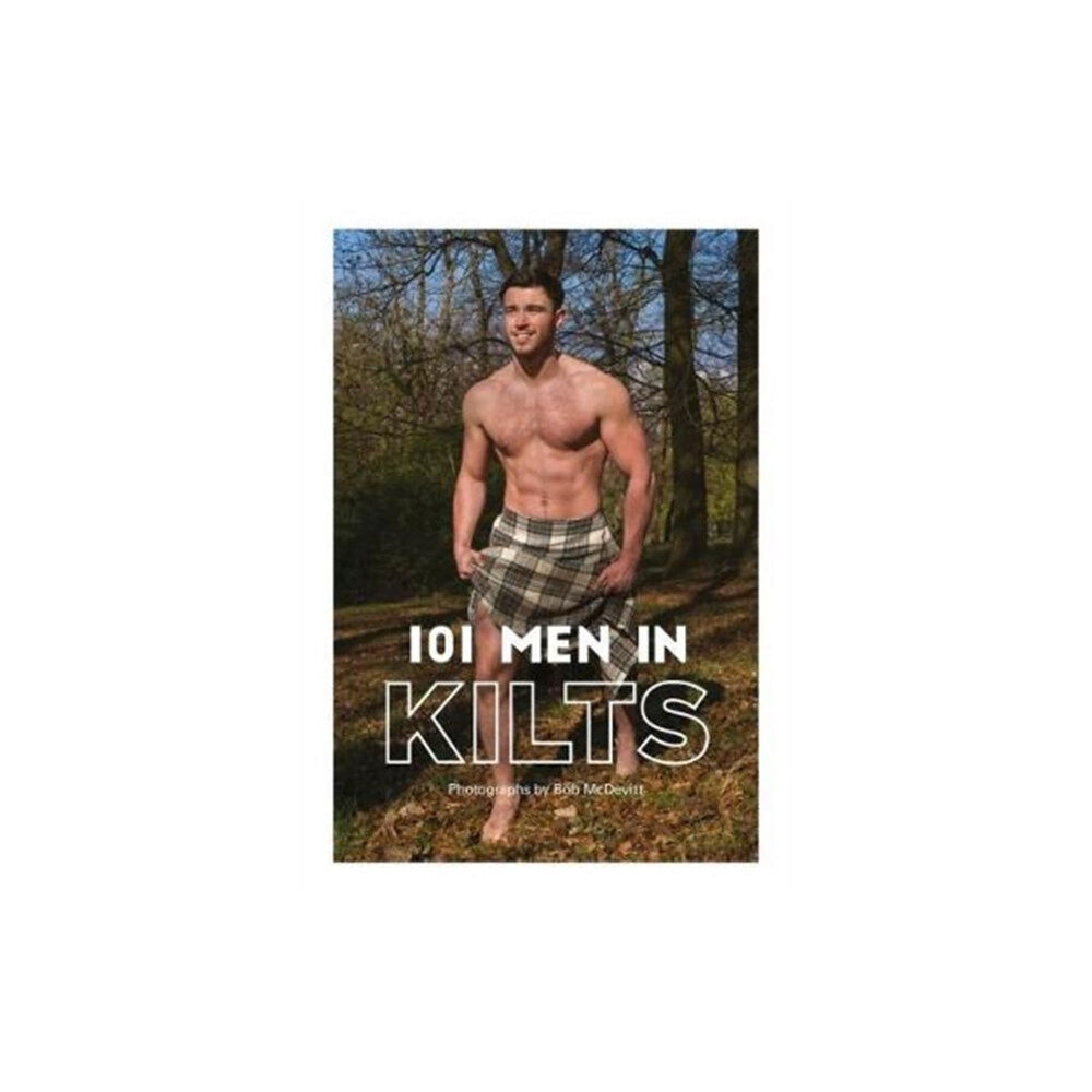 BackPage Press Limited 101 MEN IN KILTS (häftad, eng)