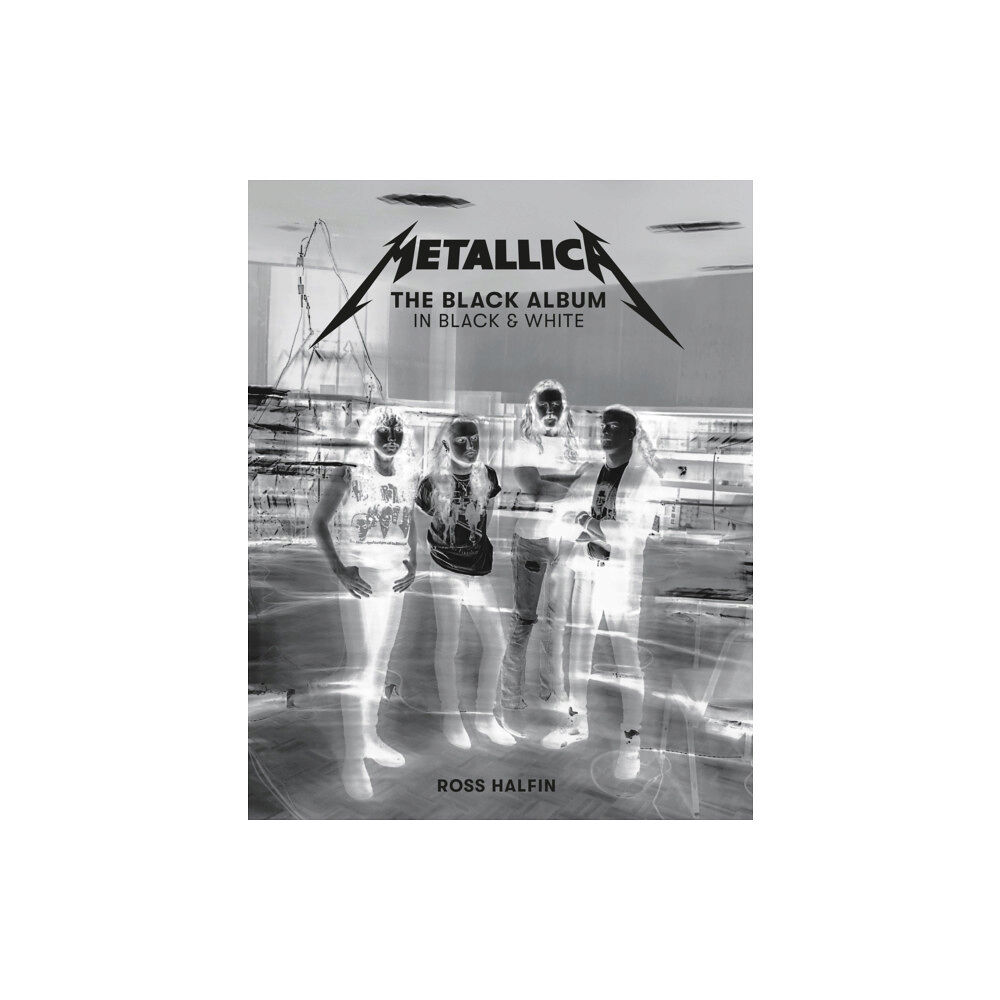 Reel Art Press Metallica: The Black Album in Black & White (inbunden, eng)