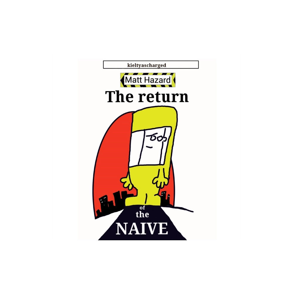 Fair Acre Press The Return of the Naive (häftad, eng)