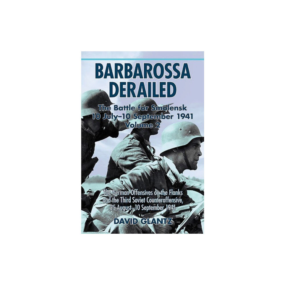 Helion & Company Barbarossa Derailed: the Battle for Smolensk 10 July-10 September 1941 (häftad, eng)