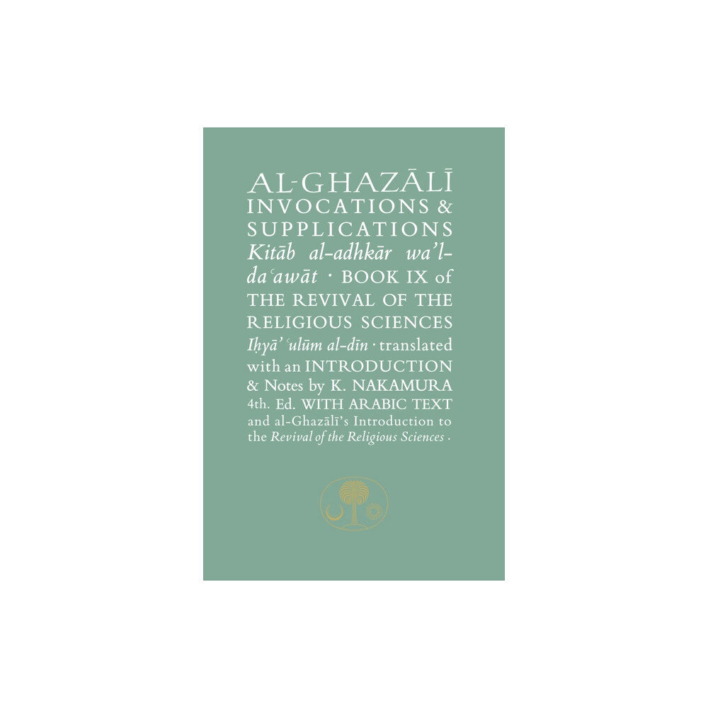 The Islamic Texts Society Al-Ghazali on Invocations and Supplications (häftad, eng)