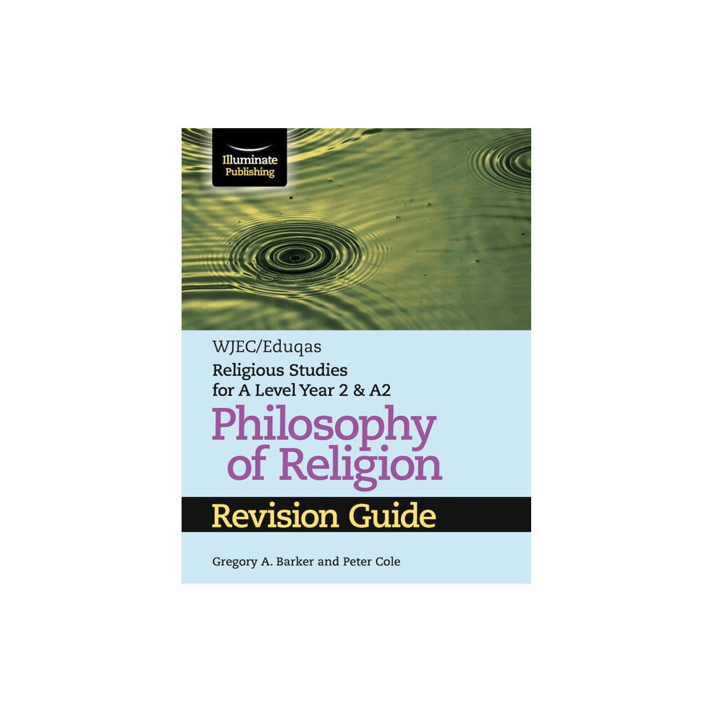 Illuminate Publishing WJEC/Eduqas Religious Studies for A Level Year 2 & A2 - Philosophy of Religion Revision Guide (häftad, eng)