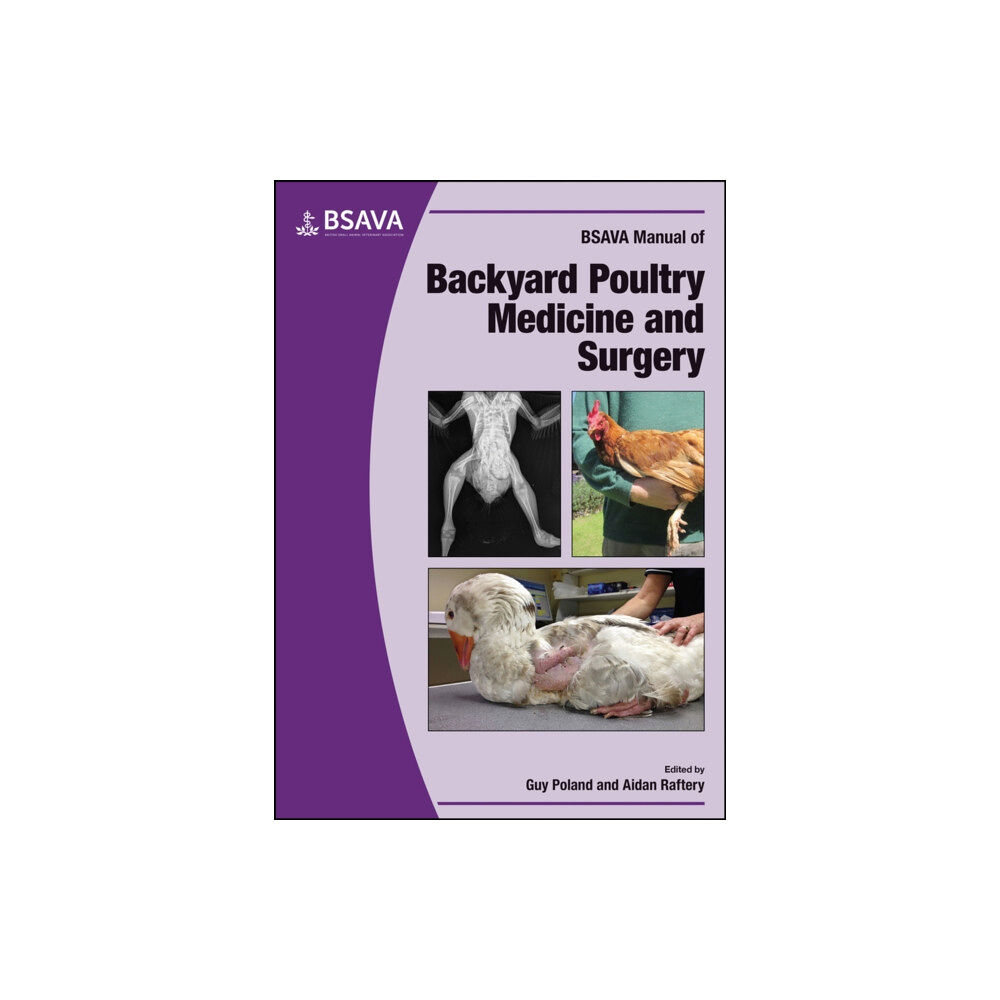 British Small Animal Veterinary Association BSAVA Manual of Backyard Poultry (häftad, eng)