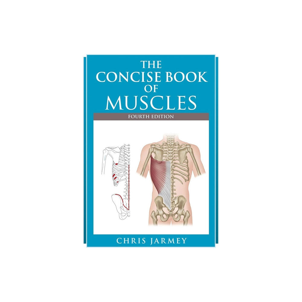 Lotus Publishing The Concise  Book of Muscles  Fourth Edition (häftad, eng)